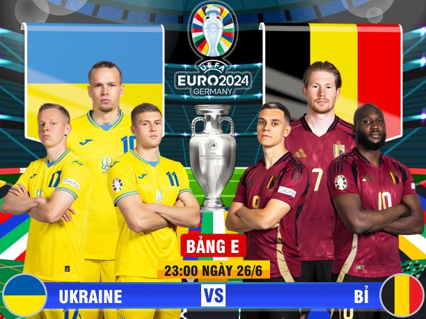 Xem trực tiếp Ukraine vs Bỉ tại EURO 2024 ở đâu?
